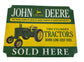 John Deere Tractors Sold Here Metal Sign - LP82986